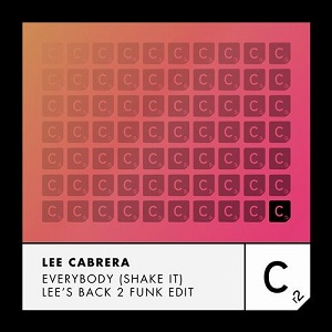 Lee Cabrera  Everybody (Shake It) - Lee's Back 2 Funk Edit