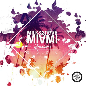 Milk & Sugar Miami Sessions (2020)