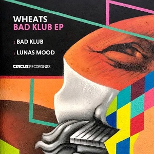 Wheats  Bad Klub EP