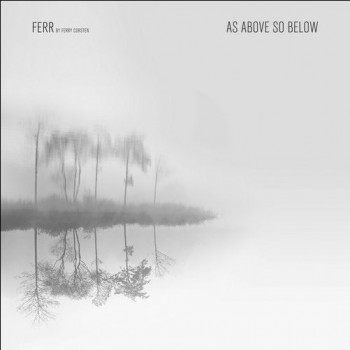 Ferr & Ferry Corsten - As Above so Below