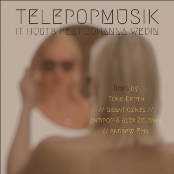 Telepopmusik & Jo Wedin - It Hurts (Remixes)
