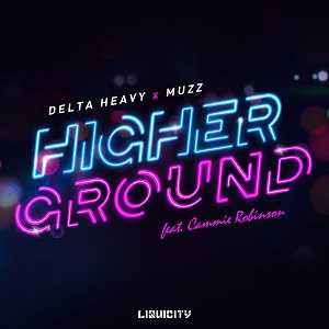 Muzz, Delta Heavy, Cammie Robinson  Higher Ground feat. Cammie Robinson (Original Mix)