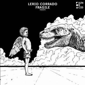 Lerio Corrado - Fragile (FOA074) [EP]