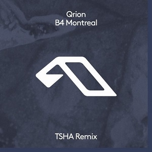 Qrion  B4 Montreal (TSHA Remix)