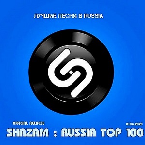 VA - SHAZAM: - RUSSIA TOP 100 (01.04.2020)