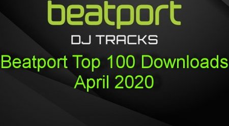 Beatport Top 100 Downloads April 2020