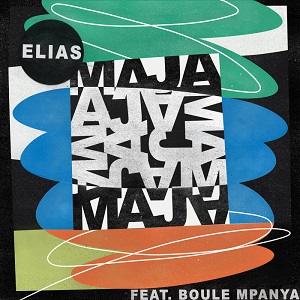 Elias (ger) feat. Boule Mpanya  Maja EP