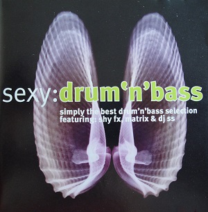 Various Artists  Sexy: Drum 'n' Bass