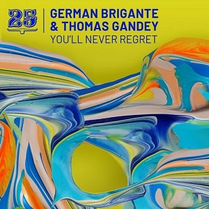 German Brigante, Thomas Gandey & Kurry  You'll Never Regret