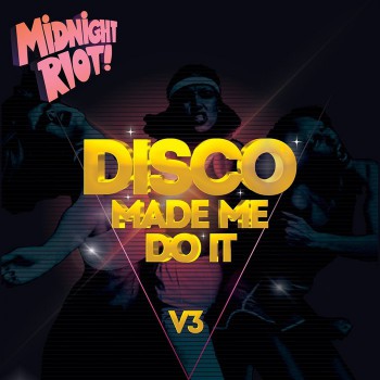 Various - Disco Made Me Do It, Vol. 3