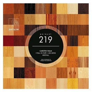 Carsten Halm - I Fall in Fate _ Les Gens _ Kristall (PARQUET219) [EP] 