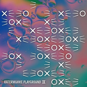 Various Artists  Katermukke Playground IX