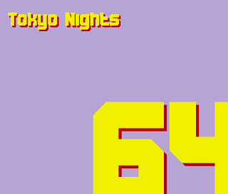 Tokyo Nights 64