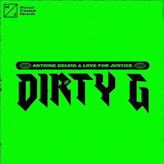 Antoine Delvig & Love For Justice - Dirty G (Extended Mix)