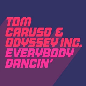 Odyssey Inc. & Tom Caruso  Everybody Dancin'