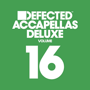Various Artists  Defected Accapellas Deluxe Volume 16