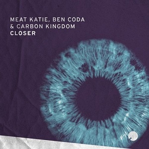 Meat Katie, Ben Coda & Carbon Kingdom  Closer