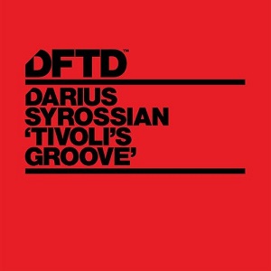 Darius Syrossian  Tivoli's Groove