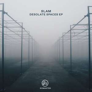 Slam  Desolate Spaces EP