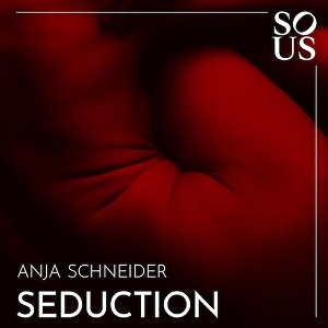 Anja Schneider - Seduction (SOUS016) [EP] (2020)