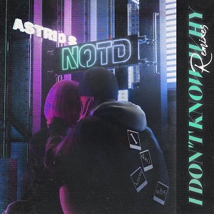 NOTD - I Don't Know Why (Remixes) [EP] (2020)