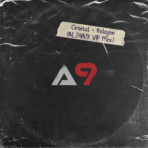 Orbital - Halcyon (Alpha 9 VIP Mix)