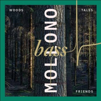 Mollono.bass - Woods, Tales & Friends