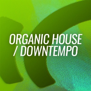 Beatport July 2020 Organic House - Downtempo