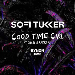 Sofi Tukker, Charlie Barker - Good Time Girl feat. Charlie Barker (BYNON Remix)