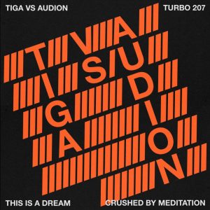 Tiga & Audion  This Is A Dream [TURBO207D]