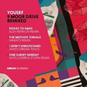 Yousef, Val  9 Moor Drive Remixed [CIRCUS127]