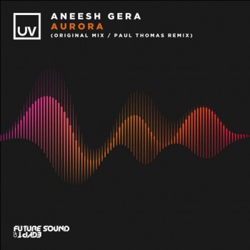 Aneesh Gera - Aurora (Paul Thomas Extended Remix)