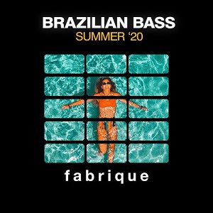 Fabrique Recordings  Brazilian Bass Summer 20