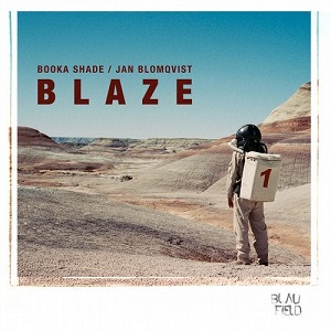Booka Shade, Jan Blomqvist - Blaze (Blaufield)