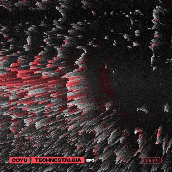 Coyu - Technostalgia EP 3