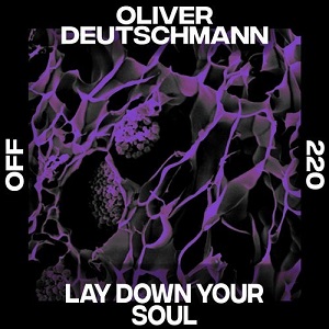 Oliver Deutschmann  Lay Down Your Soul