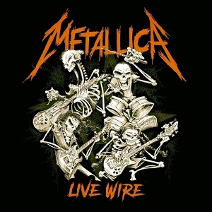 Metallica  Live Wire (2020)