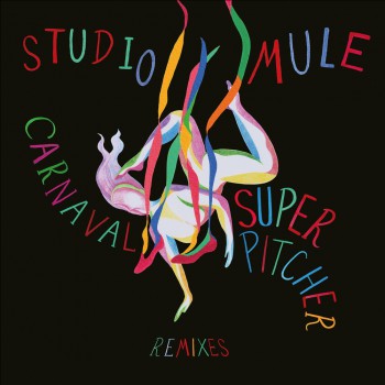 Studio Mule - Carnaval (Superpitcher Remixes)