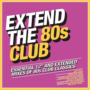 Various Artists  Extend The 80s Club (Essential 12" And Extended Mixes Of 80s Club Classics)