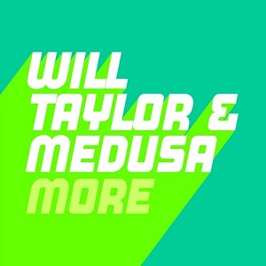 Will Taylor (UK), Medusa - More (Extended Mix)