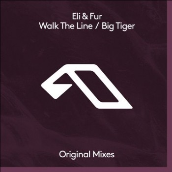 Eli & Fur - Walk The Line / Big Tiger