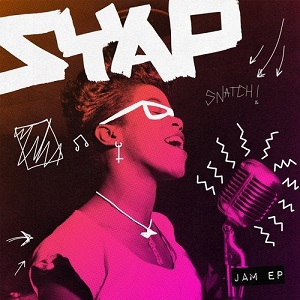 SYAP  Jam EP (Snatch!)
