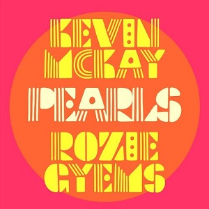 Kevin McKay, Rozie Gyems - Pearls (Extended Mix)