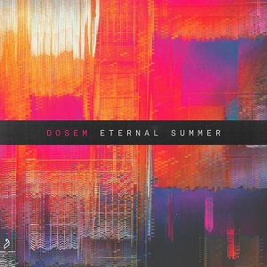 Dosem - Eternal Summer (ANJDEE514D) [EP] (2020)