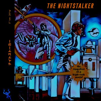 The Nightstalker - The Tragedies Of A High-Tech World