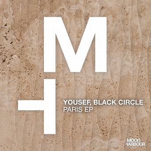 Yousef, Black Circle  Paris EP (Moon Harbour)