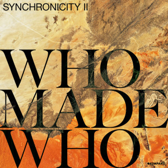 Whomadewho - Synchronicity II