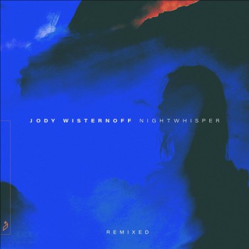 Jody Wisternoff - Nightwhisper (Remixed) [Anjunadeep]