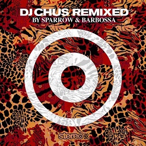Joeski & DJ Chus  DJ Chus Remixed (by Sparrow & Barbossa)