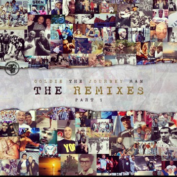 Goldie - The Journey Man Remixes (Part 1 & Part 2)
